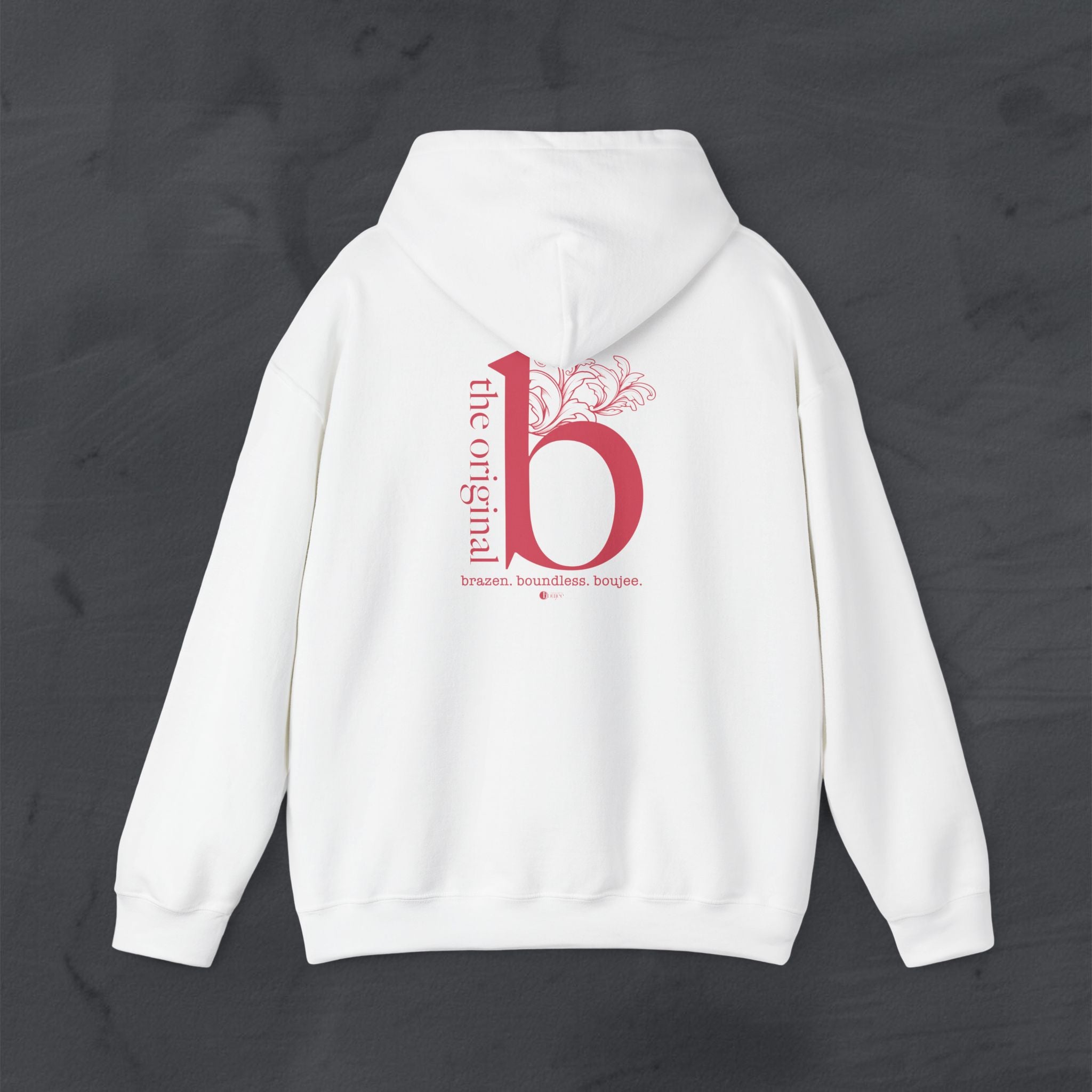 The Original B Hoodie — Brazen. Boundless. Boujee.™